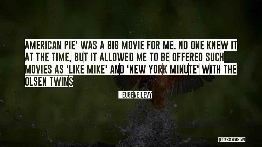 Big Mike Quotes By Eugene Levy Big Mike Quotes By Eugene Levy