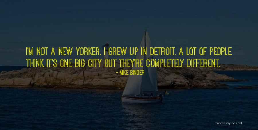 Big Mike Quotes By Mike Binder Big Mike Quotes By Mike Binder