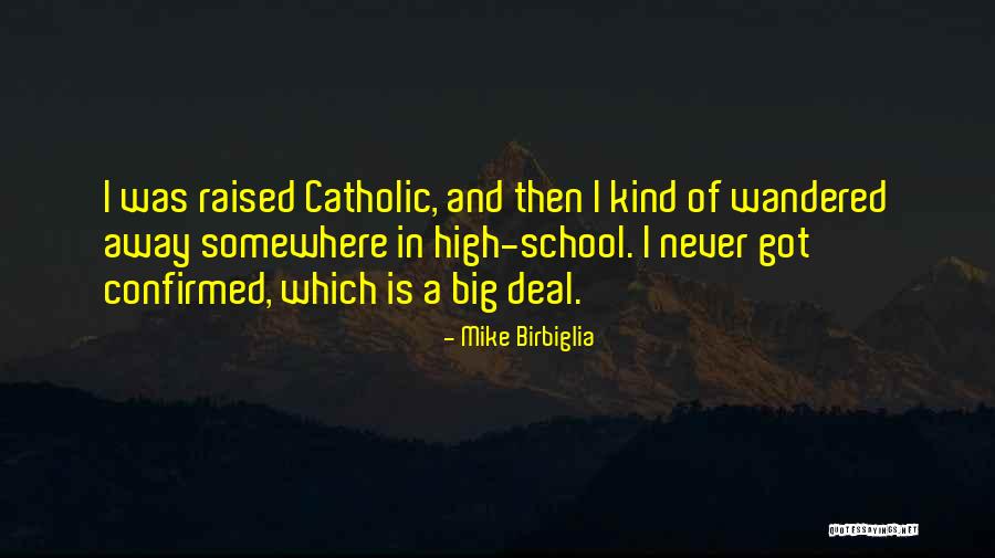 Big Mike Quotes By Mike Birbiglia Big Mike Quotes By Mike Birbiglia