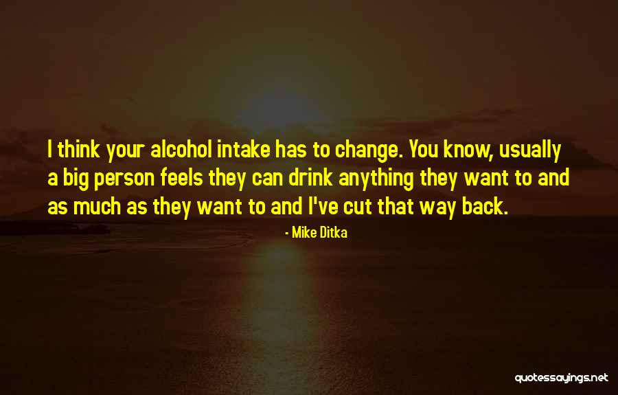 Big Mike Quotes By Mike Ditka Big Mike Quotes By Mike Ditka