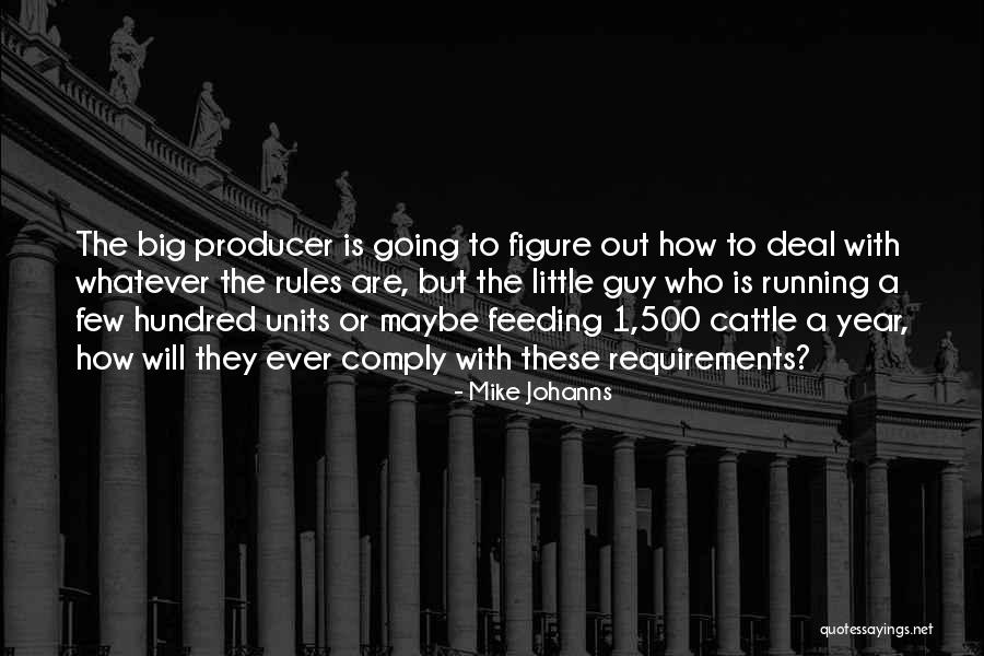 Big Mike Quotes By Mike Johanns Big Mike Quotes By Mike Johanns