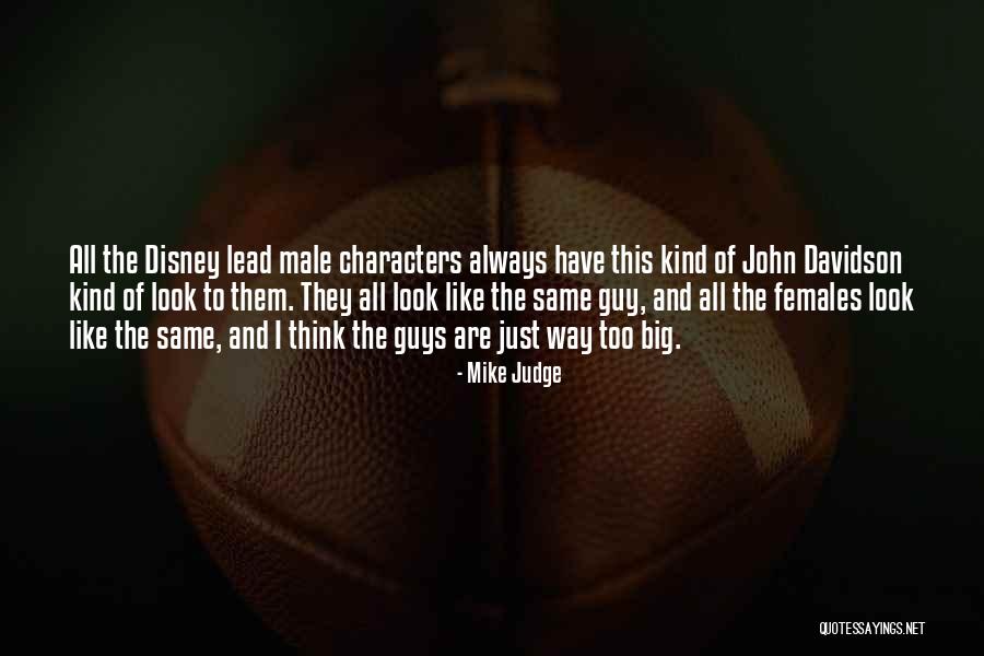 Big Mike Quotes By Mike Judge Big Mike Quotes By Mike Judge