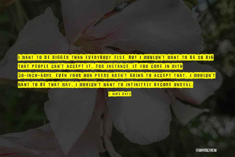 Big Mike Quotes By Mike Katz Big Mike Quotes By Mike Katz