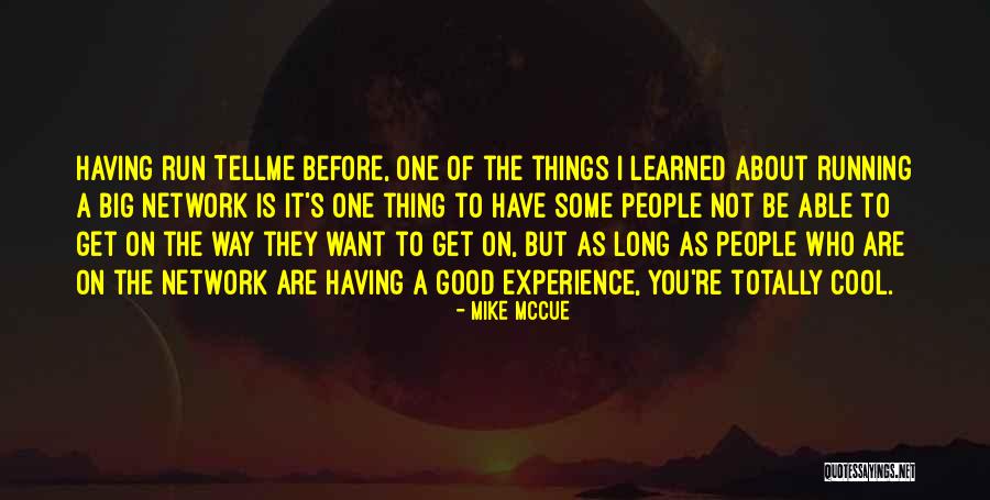 Big Mike Quotes By Mike McCue Big Mike Quotes By Mike McCue