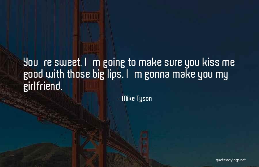 Big Mike Quotes By Mike Tyson Big Mike Quotes By Mike Tyson