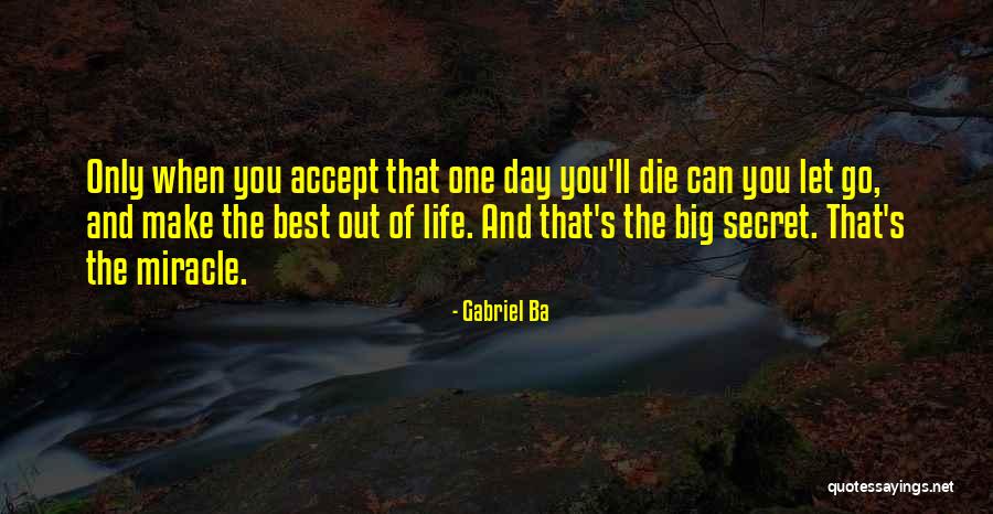 Big Miracle Quotes By Gabriel Ba Big Miracle Quotes By Gabriel Ba