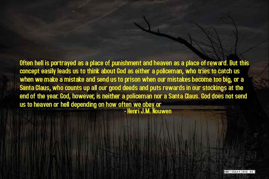 Big Mistake Love Quotes By Henri J.M. Nouwen Big Mistake Love Quotes By Henri J.M. Nouwen