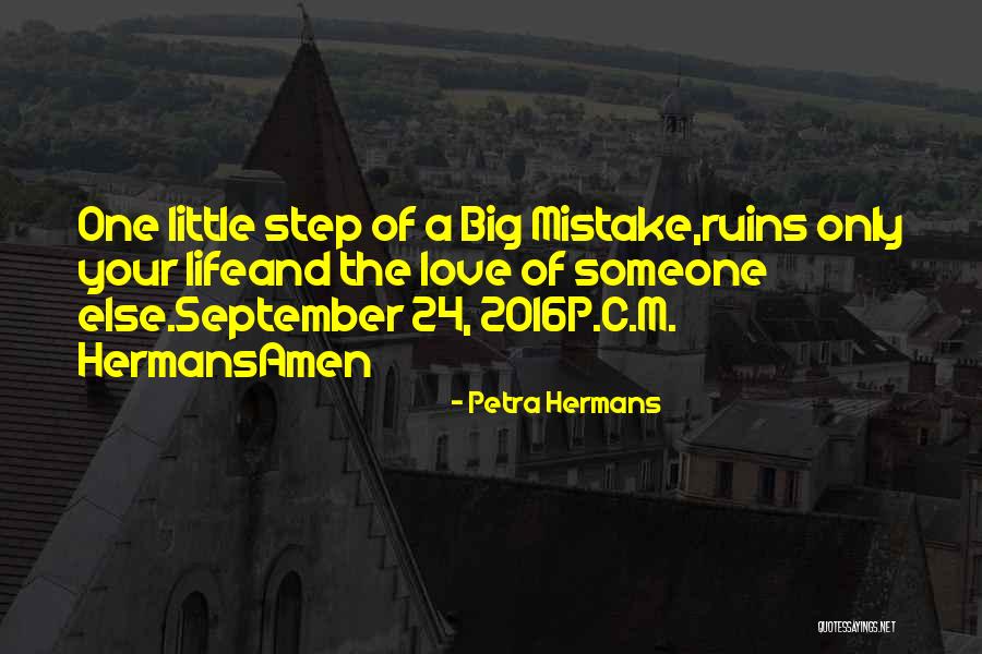 Big Mistake Love Quotes By Petra Hermans Big Mistake Love Quotes By Petra Hermans