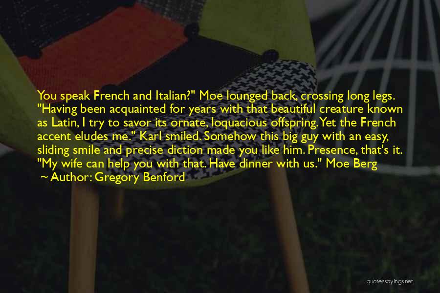 Big Moe Quotes By Gregory Benford