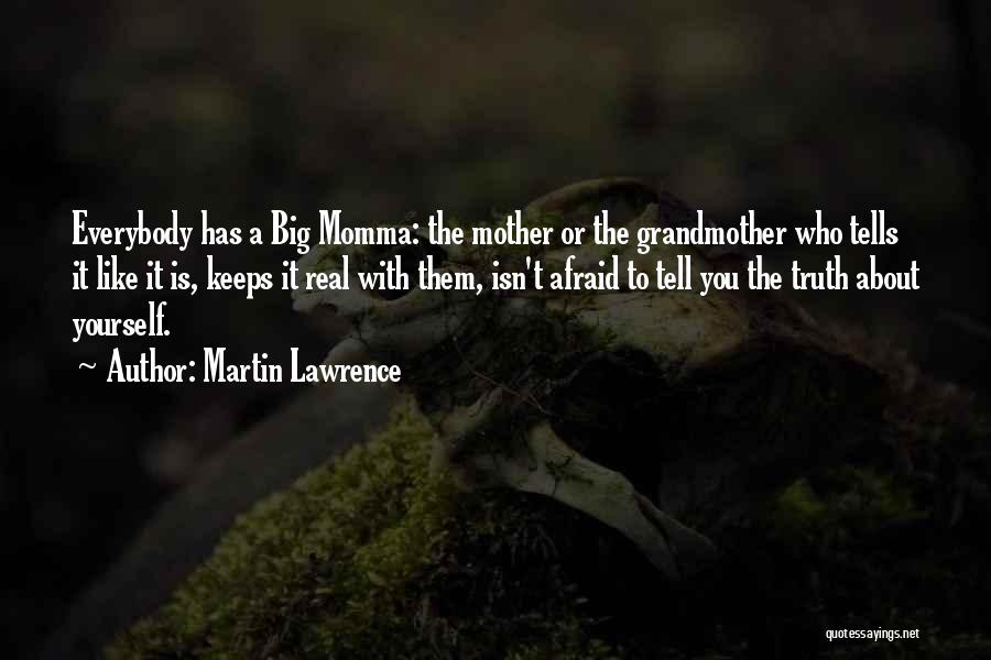 Big Momma Quotes By Martin Lawrence