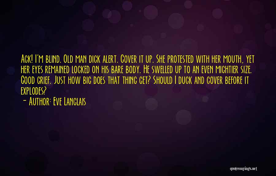 Big Mouth Man Quotes By Eve Langlais