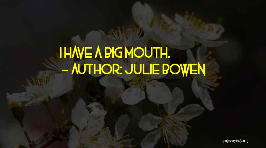 Big Mouth Quotes By Julie Bowen