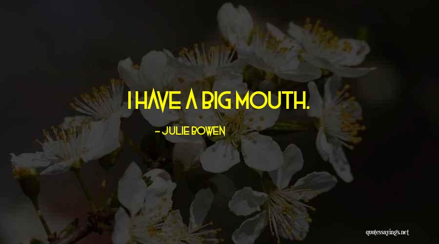 Big Mouth Quotes By Julie Bowen