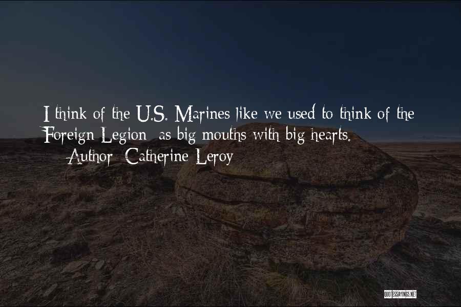 Big Mouths Quotes By Catherine Leroy