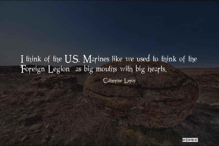 Big Mouths Quotes By Catherine Leroy