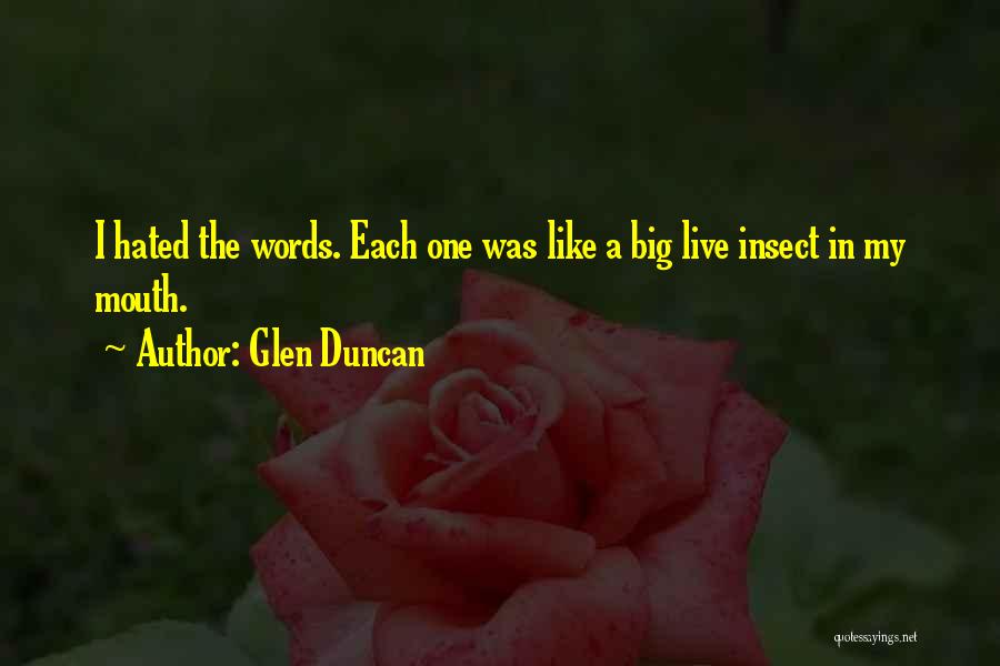 Big Mouths Quotes By Glen Duncan