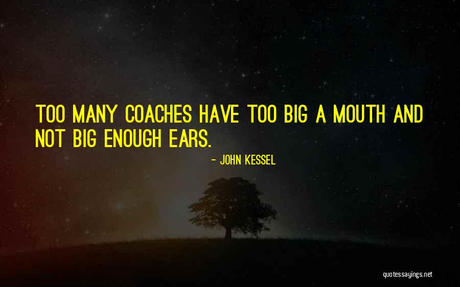 Big Mouths Quotes By John Kessel