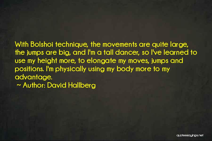 Big Moves Quotes By David Hallberg