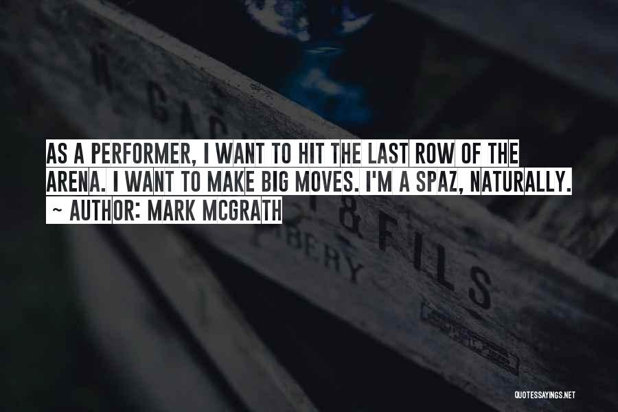 Big Moves Quotes By Mark McGrath