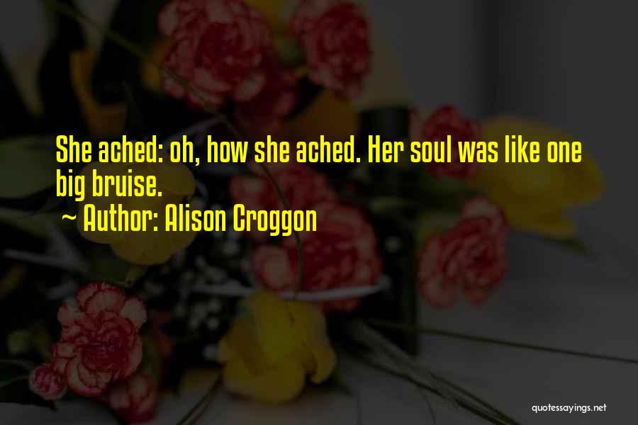 Big N Beautiful Quotes By Alison Croggon