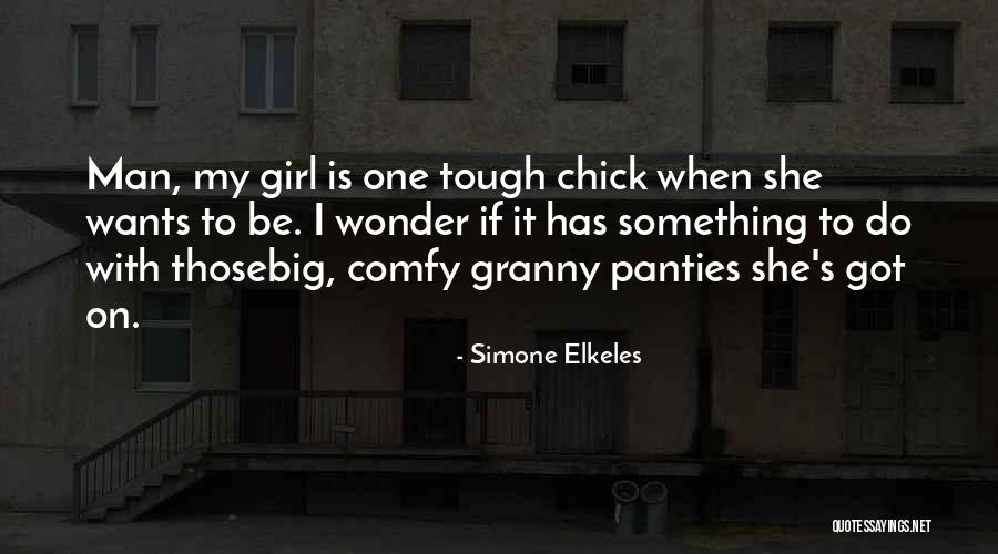 Big Panties Quotes By Simone Elkeles