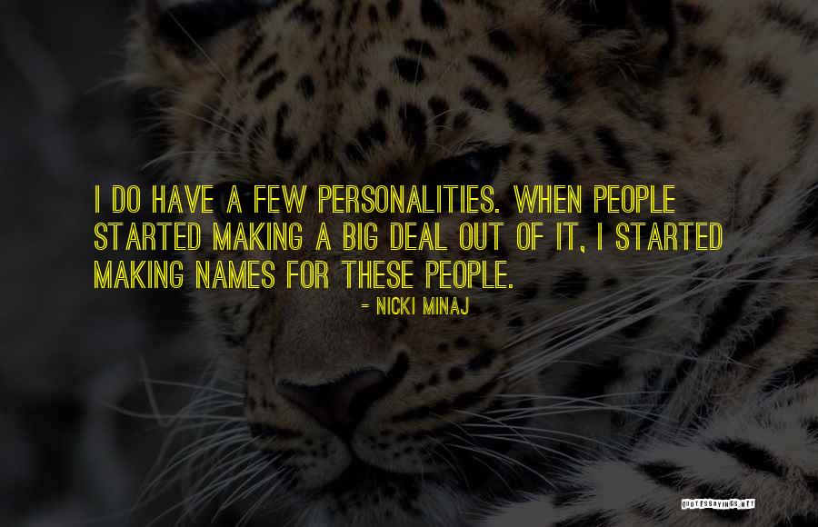 Big Personalities Quotes By Nicki Minaj