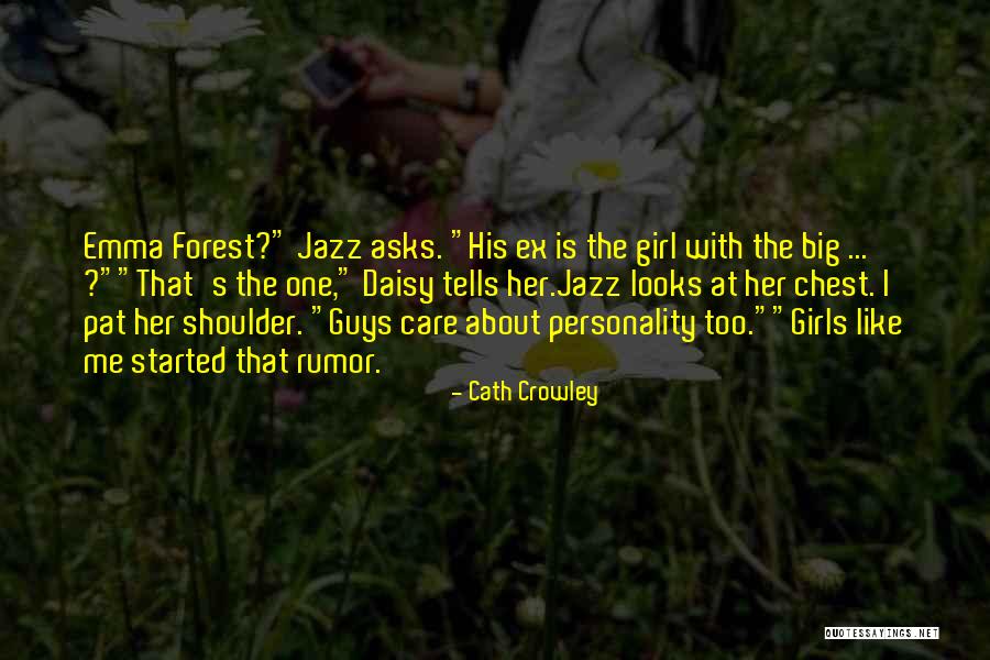 Big Personality Quotes By Cath Crowley Big Personality Quotes By Cath Crowley