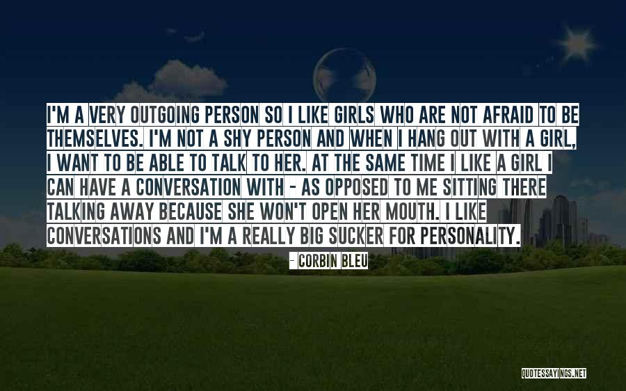Big Personality Quotes By Corbin Bleu Big Personality Quotes By Corbin Bleu
