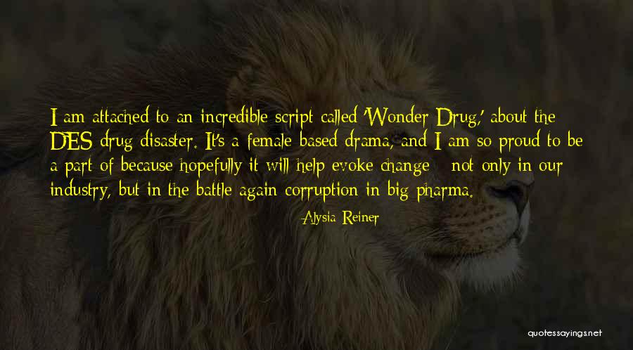 Big Pharma Quotes By Alysia Reiner Big Pharma Quotes By Alysia Reiner