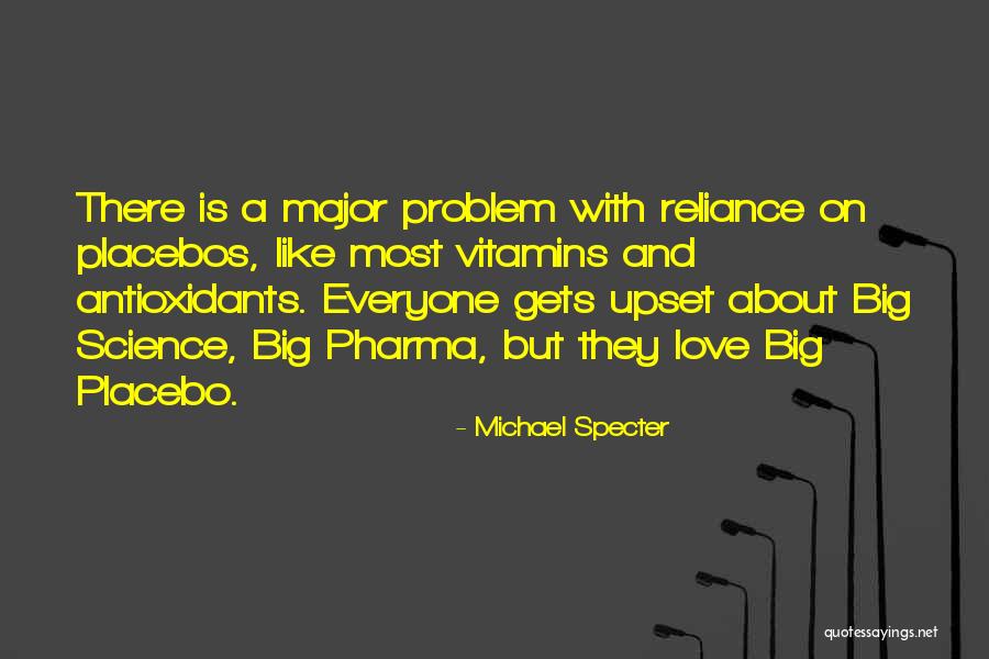 Big Pharma Quotes By Michael Specter Big Pharma Quotes By Michael Specter