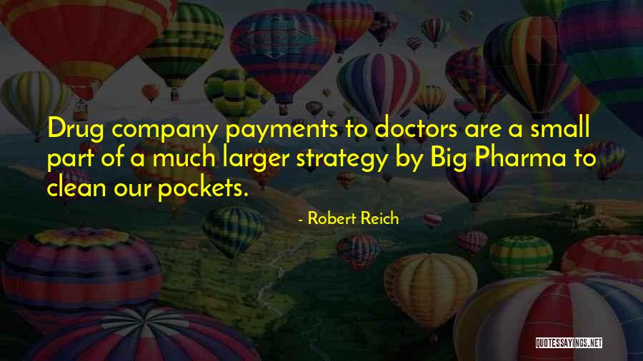 Big Pharma Quotes By Robert Reich Big Pharma Quotes By Robert Reich