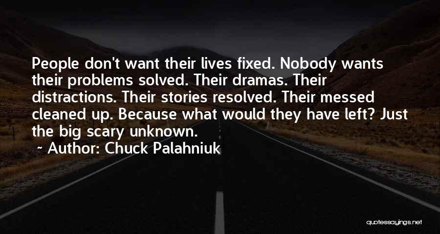 Big Problems Quotes By Chuck Palahniuk