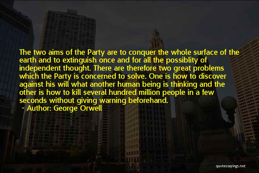 Big Problems Quotes By George Orwell