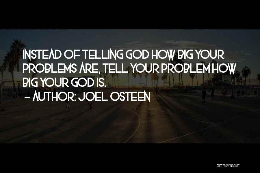 Big Problems Quotes By Joel Osteen