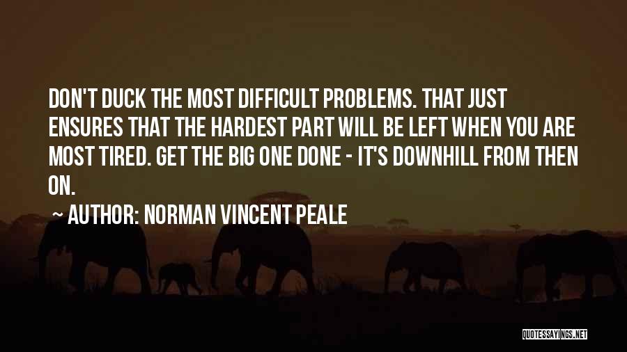 Big Problems Quotes By Norman Vincent Peale
