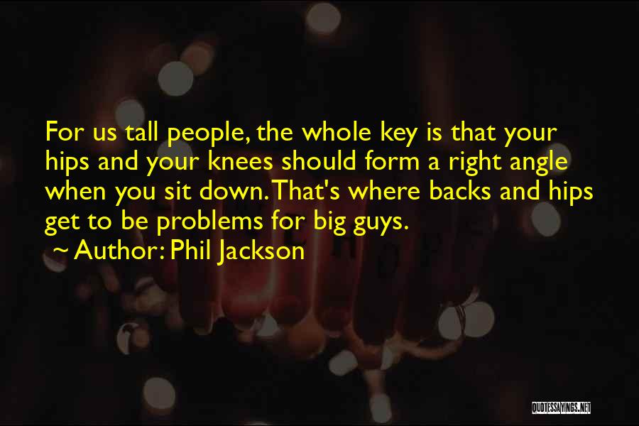 Big Problems Quotes By Phil Jackson