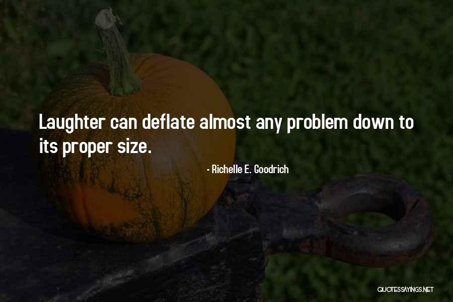 Big Problems Quotes By Richelle E. Goodrich