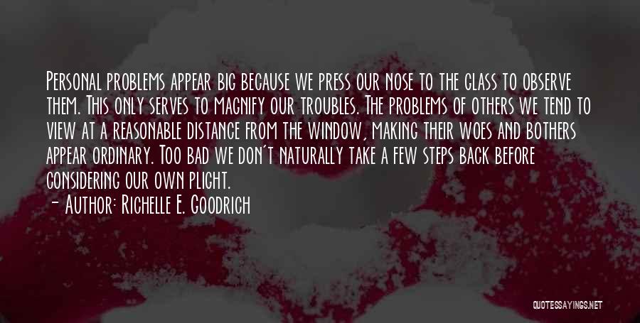 Big Problems Quotes By Richelle E. Goodrich