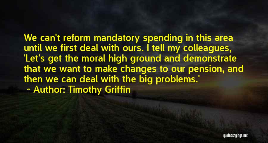Big Problems Quotes By Timothy Griffin