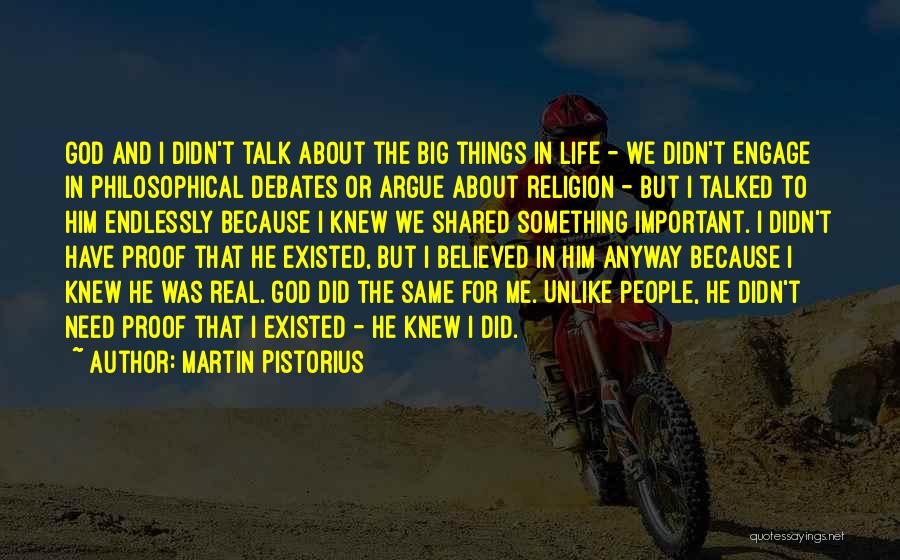 Big Proof Quotes By Martin Pistorius