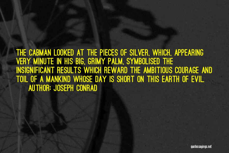 Big Results Quotes By Joseph Conrad
