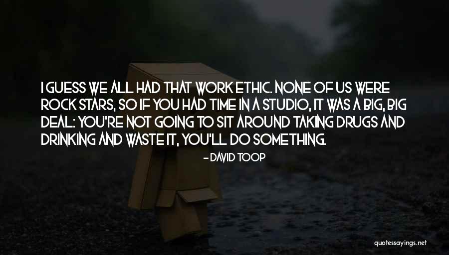 Big Rock Quotes By David Toop Big Rock Quotes By David Toop