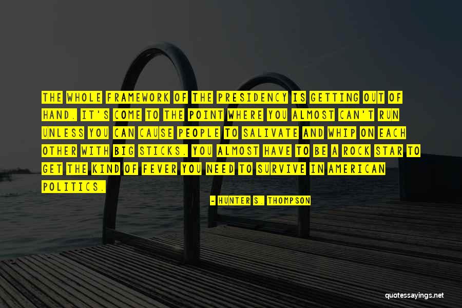 Big Rock Quotes By Hunter S. Thompson Big Rock Quotes By Hunter S. Thompson