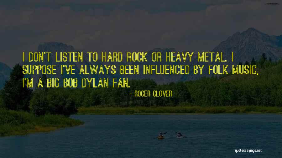 Big Rock Quotes By Roger Glover Big Rock Quotes By Roger Glover