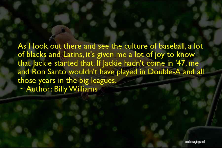 Big Ron Quotes By Billy Williams