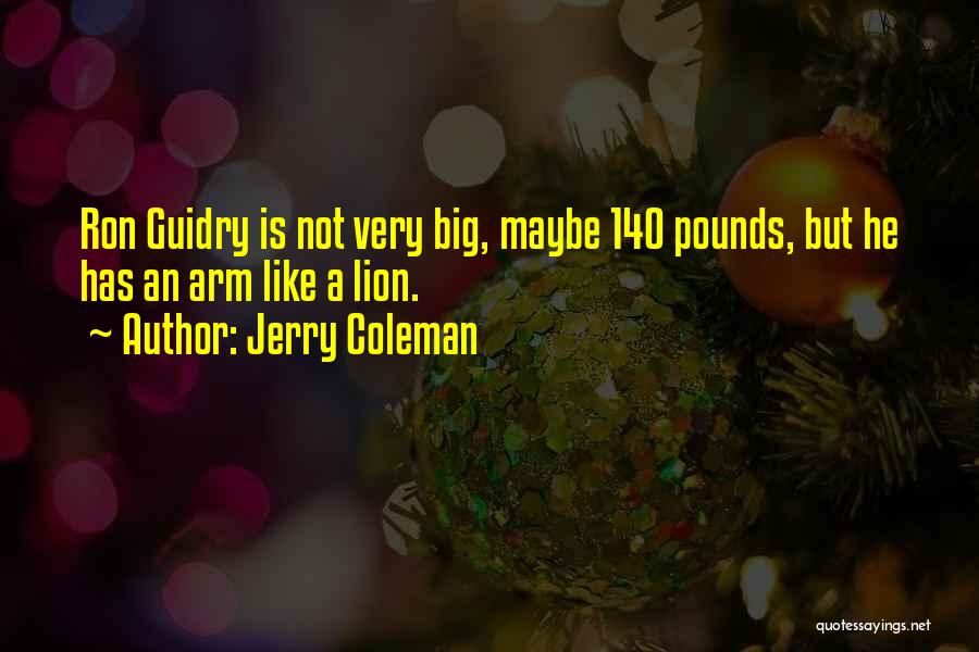 Big Ron Quotes By Jerry Coleman