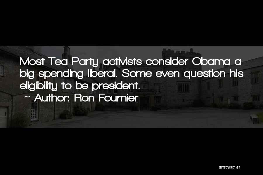 Big Ron Quotes By Ron Fournier