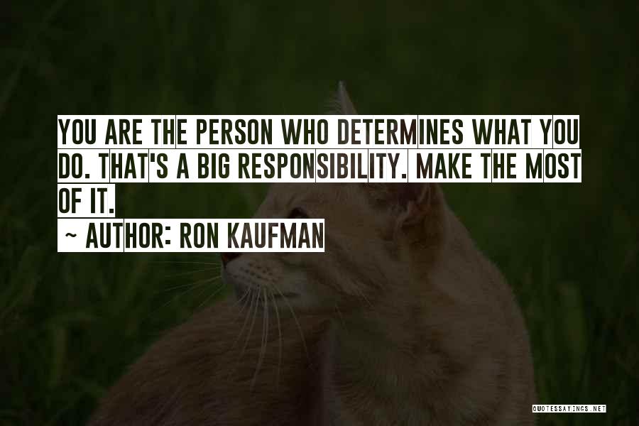 Big Ron Quotes By Ron Kaufman