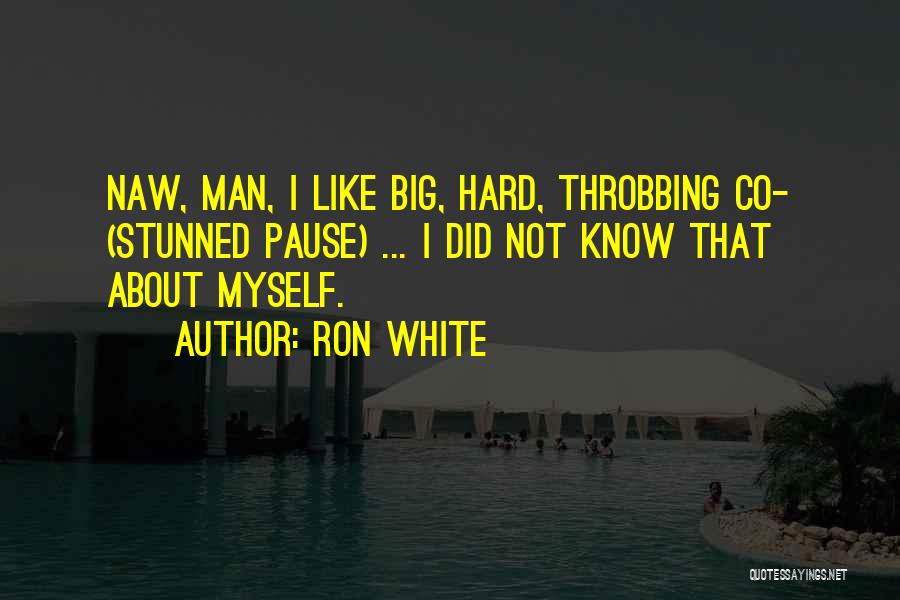 Big Ron Quotes By Ron White