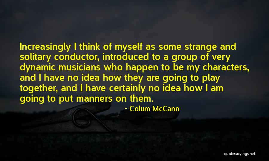 Big Scary World Quotes By Colum McCann Big Scary World Quotes By Colum McCann